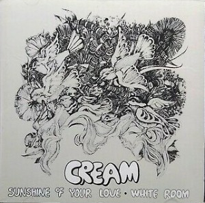 Cream / Sunshine of Your Love, White Room