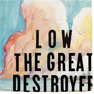 Low / The Great Destroyer