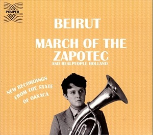Beirut / March Of The Zapotec (2CD, DIGI-PAK)