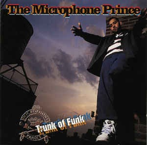 The Microphone Prince / Trunk Of Funk