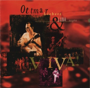 Ottmar Liebert &amp; Luna Negra / Viva