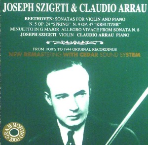Joseph Szigeti, Claudio Arrau / Beethoven: Two Beethoven&#039;s Sonatas For Violin And Piano