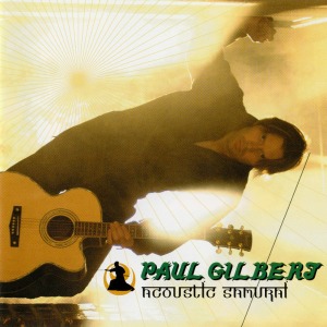 Paul Gilbert / Acoustic Samurai