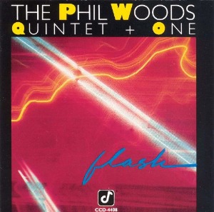 Phil Woods Quintet + One / Flash
