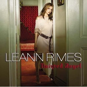 Leann Rimes / Twisted Angel