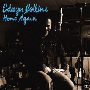 Edwyn Collins / Home Again