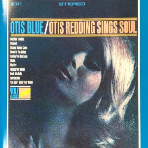 Otis Redding / Otis Blue: Otis Redding Sings Soul