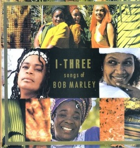 I-Three / Songs Of Bob Marley
