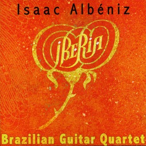 Isaac Albeniz, Brazilian Guitar Quartet  / Iberia