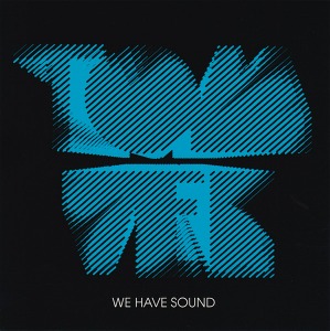Tom Vek / We Have Sound