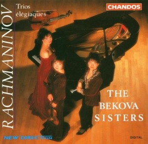 Bekova Sisters / Rachmaninoff: Trios Elegiaques