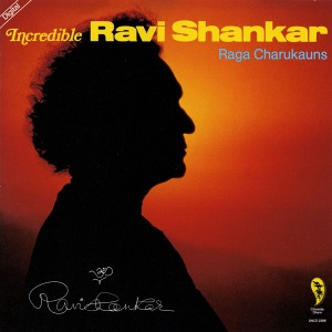 Ravi Shankar / Incredible Ravi Shankar - Raga Charukauns