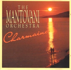 The Mantovani Orchestra / Charmaine