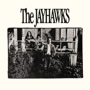 Jayhawks / The Jayhawks (aka The Bunkhouse Album)
