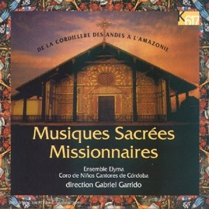 Gabriel Garrido / Musiques Sacrees Missionnaires (4CD)