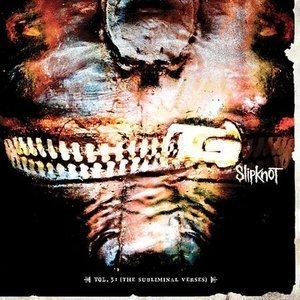 Slipknot / Vol 3: The Subliminal Verses