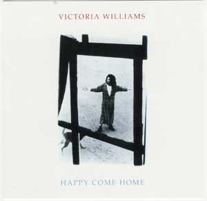 Victoria Williams / Happy Come Home