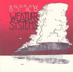 Andrew Bird / Weather Systems (미개봉)