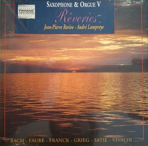 Jean-Pierre Rorive, Andre Lamproye / Saxophone &amp; Orgue V - Reveries