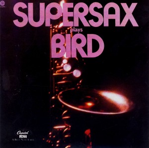 Supersax / Supersax Plays Bird