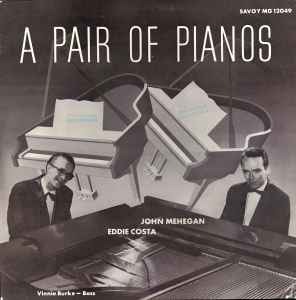 John Mehegan And Eddie Costa / A Pair Of Pianos