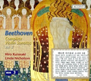 Hiro Kurosaki / Linda Nicholson / Beethoven : Complete Violin Sonatas Volume 3 (DIGI-PAK, 미개봉)