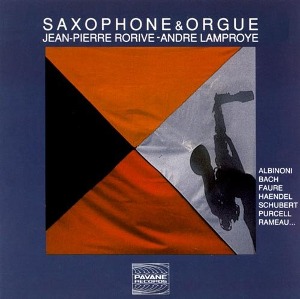 J.P. Rorive / A. Lamproye / Saxophone &amp; Orgue