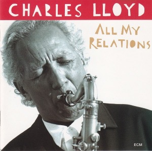 Charles Lloyd / All My Relations