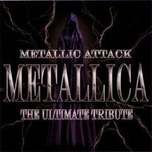 V.A. / Metallic Attack - Metallica: The Ultimate Tribute Album