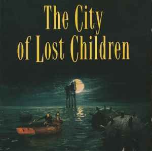 O.S.T. / The City Of Lost Children (잃어버린 아이들의 도시)