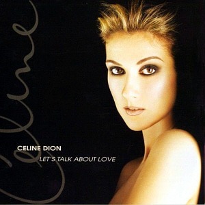 Celine Dion / Let&#039;s Talk About Love