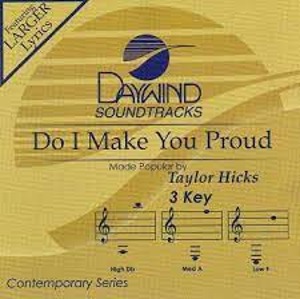 Taylor Hicks / Do I Make You Proud