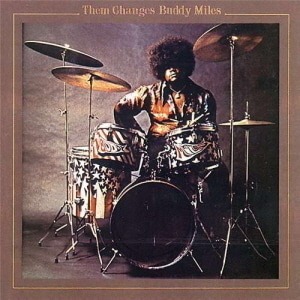 Buddy Miles / Them Changes