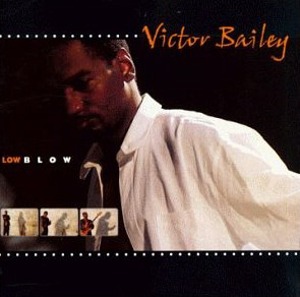 Victor Bailey / Low Blow (미개봉)