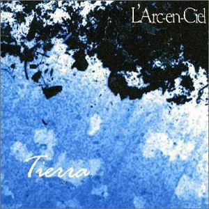 L&#039;Arc~En~Ciel (라르크 앙 시엘) / Tierra