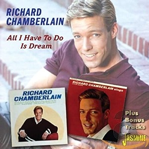 Richard Chamberlain / All I Have To Do Is Dream