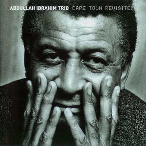 Abdullah Ibrahim Trio / Cape Town Revisited