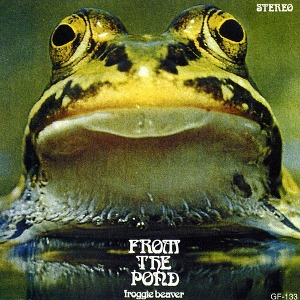 Froggie Beaver / From The Pond