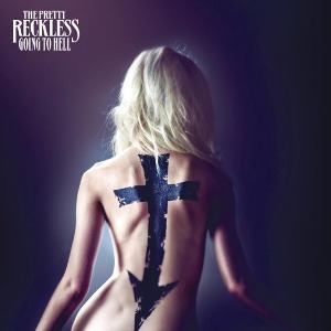 Pretty Reckless / Going To Hell