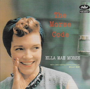Ella Mae Morse / The Morse Code