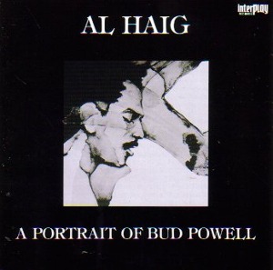 Al Haig / A Portrait Of Bud Powell