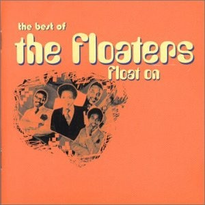 The Floaters / Float On (The Best Of The Floaters)
