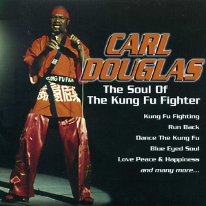 Carl Douglas / The Soul Of The Kung Fu Fighter