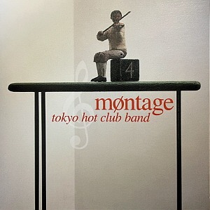 Tokyo Hot Club Band / Montage
