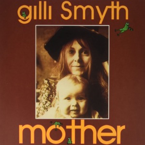 Gilli Smyth / Mother