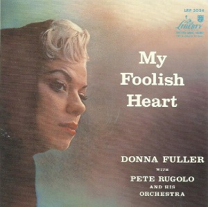 Donna Fuller With Pete Rugolo And His Orchestra / My Foolish Heart