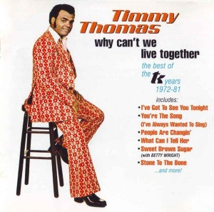 Timmy Thomas / Why Can&#039;t We Live Together - The Best Of The TK Years 1972-81