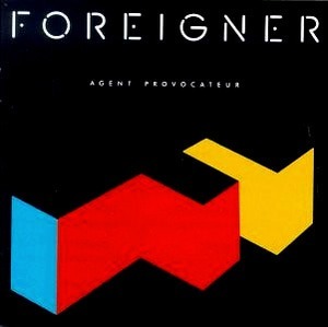 Foreigner / Agent Provocateur