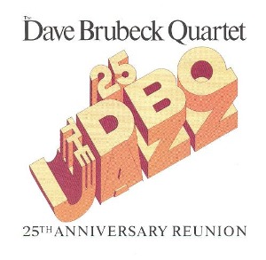 Dave Brubeck Quartet / 25th Anniversary Reunion