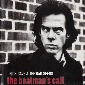 Nick Cave &amp; The Bad Seeds  / The Boatman&#039;s Call